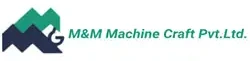 M&M Machine Craft Pvt. Ltd.